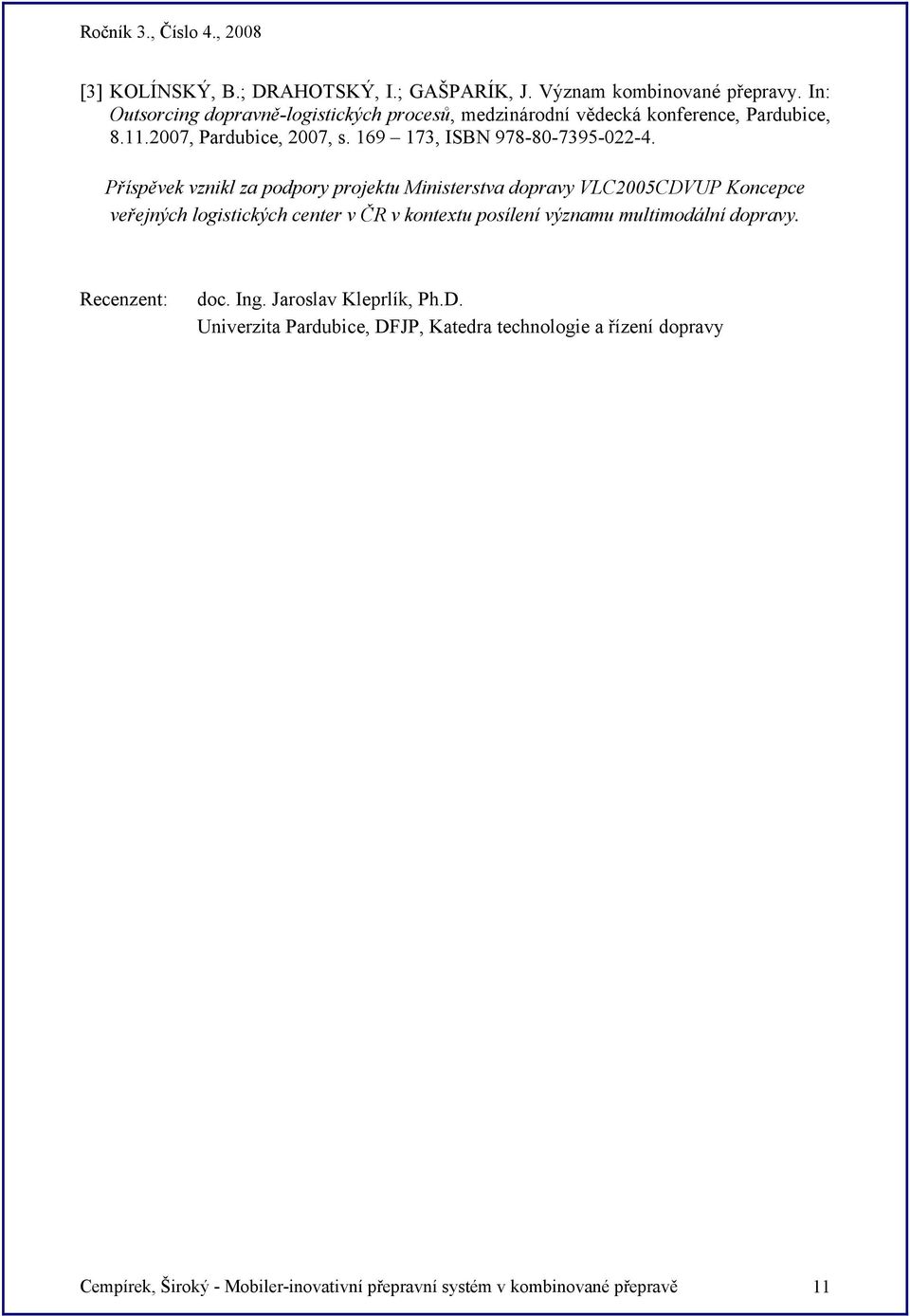 169 173, ISBN 978-80-7395-022-4.