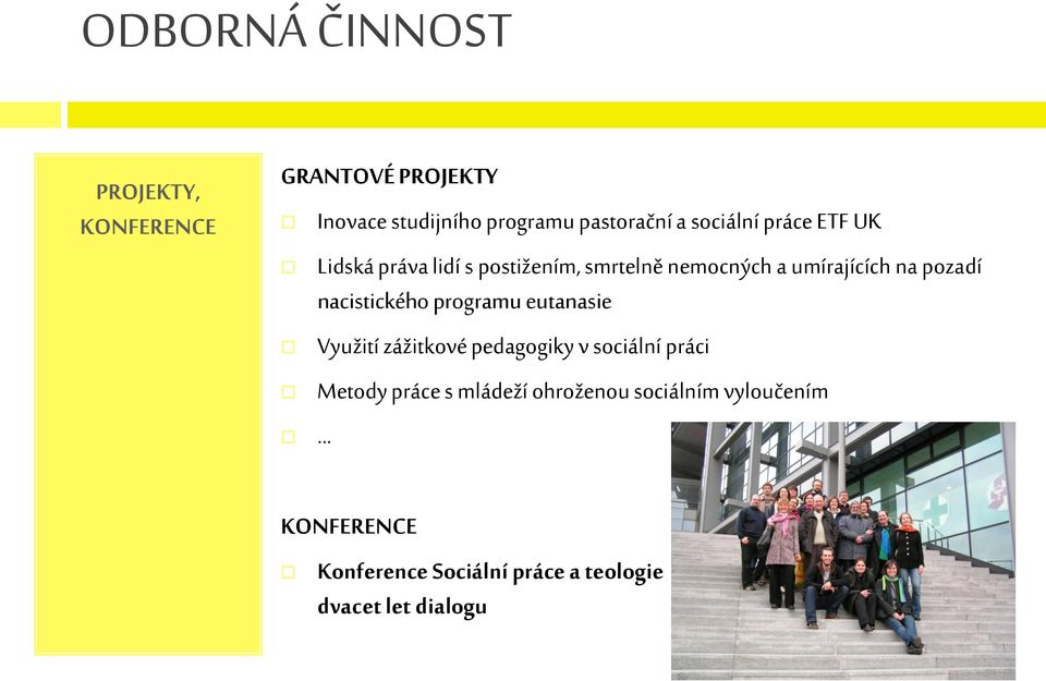 nacistického programu eutanasie Využití zážitkové pedagogiky v sociální práci Metody práce s