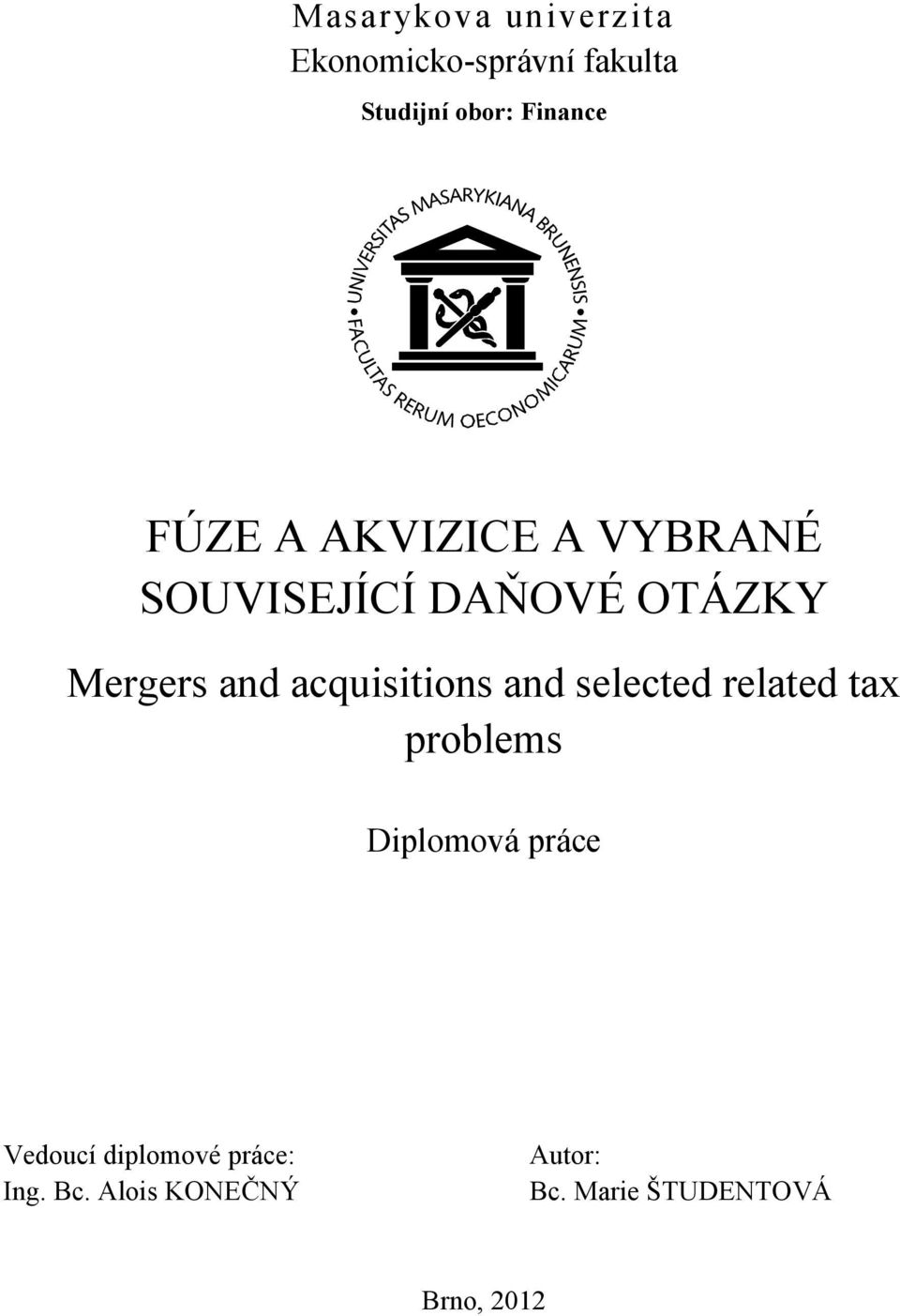 acquisitions and selected related tax problems Diplomová práce Vedoucí