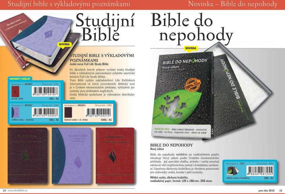 Full Life Study Bible). Tuto Bibli vydalo nakladatelství Life Publishers International ve třech provedeních.