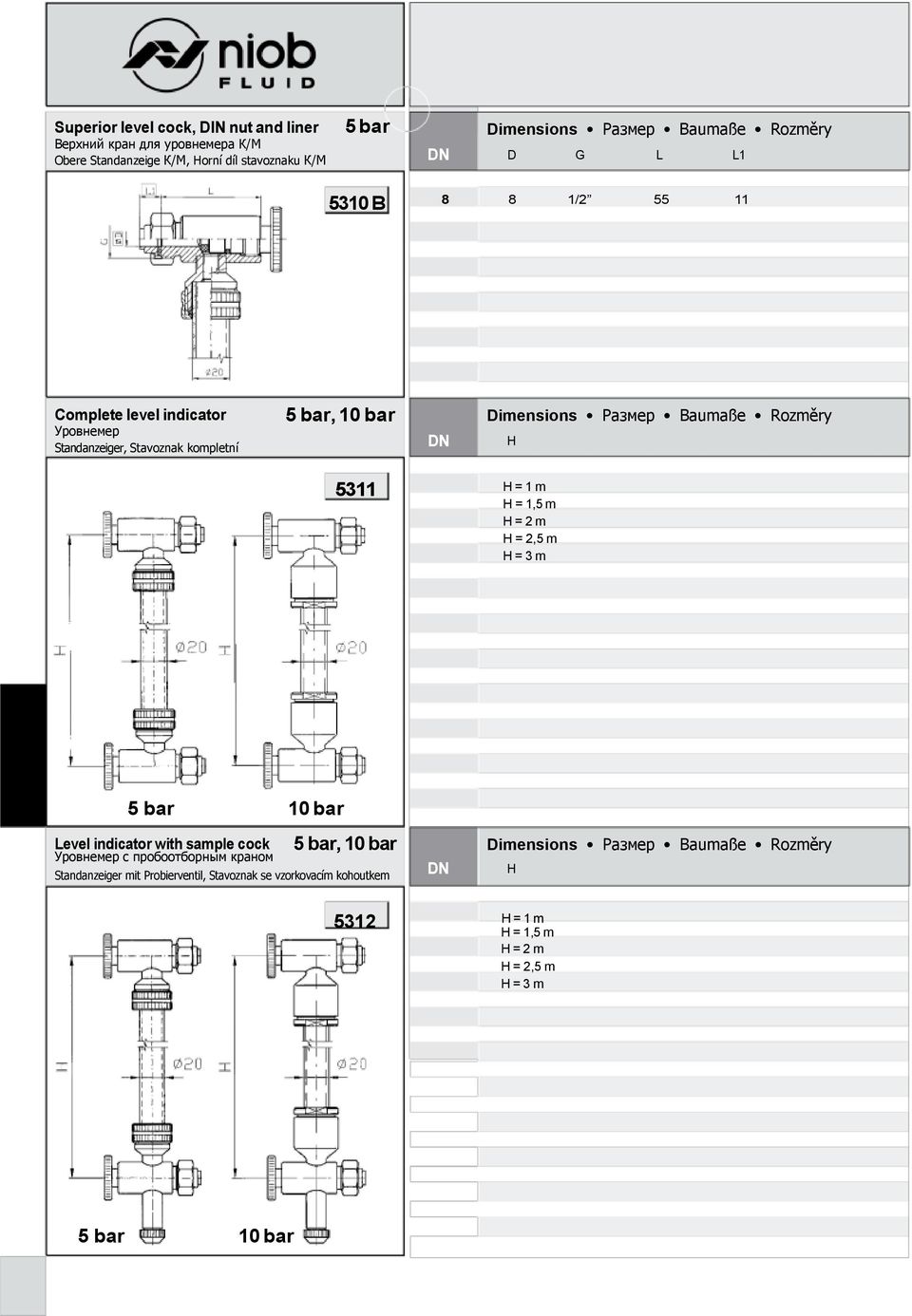 H = 1 m H = 1,5 m H = 2 m H = 2,5 m H = 3 m Level indictor with smple cock Уровнемер с пробоотборным краном