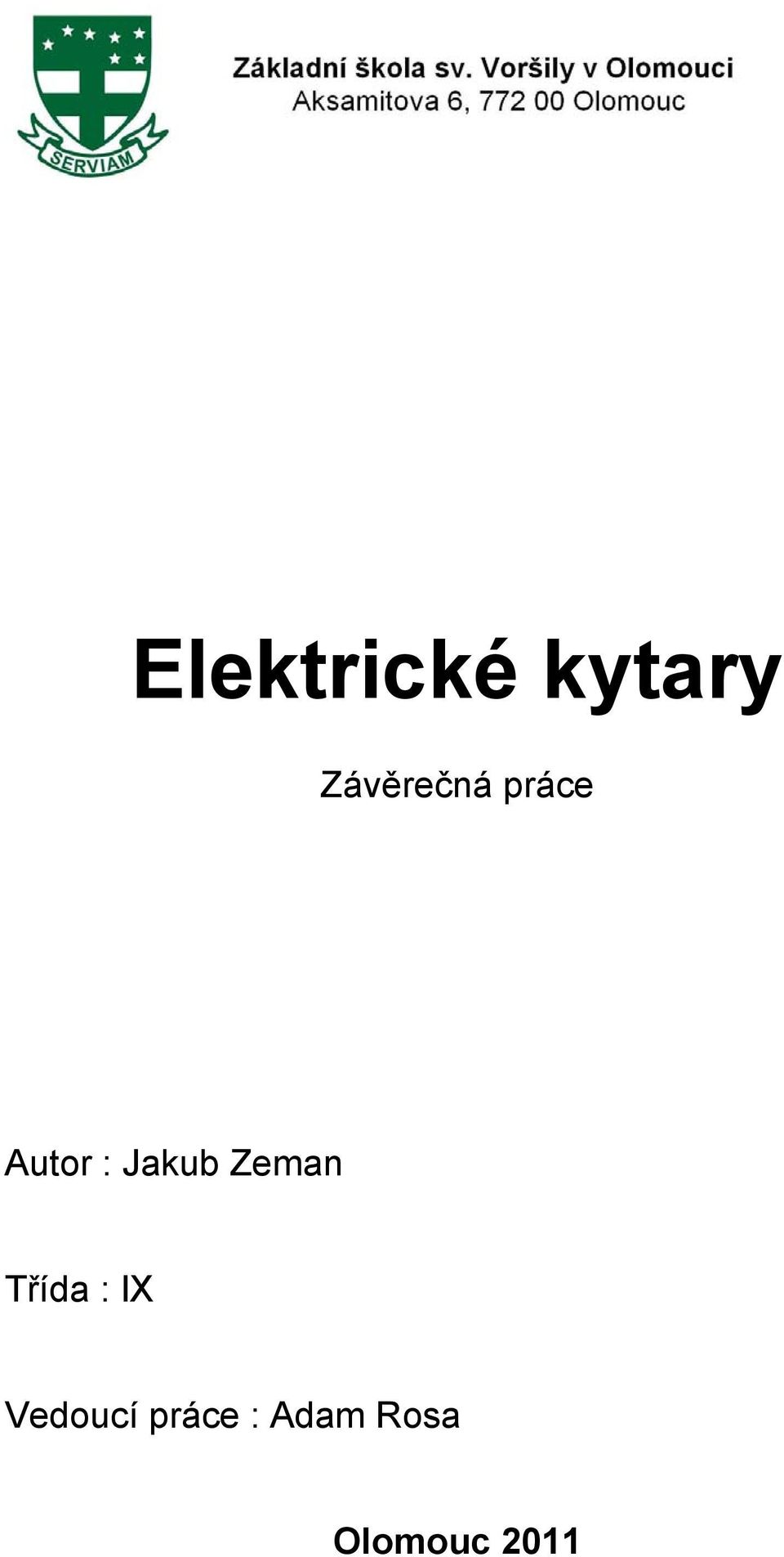 Jakub Zeman Třída : IX