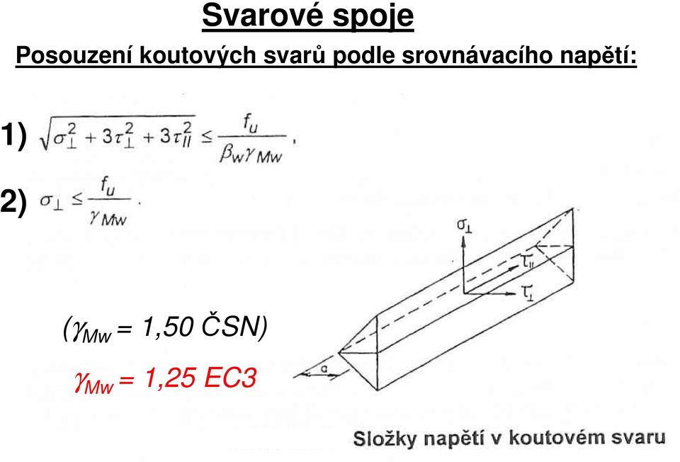 srovnávacího napětí: 1) 2)