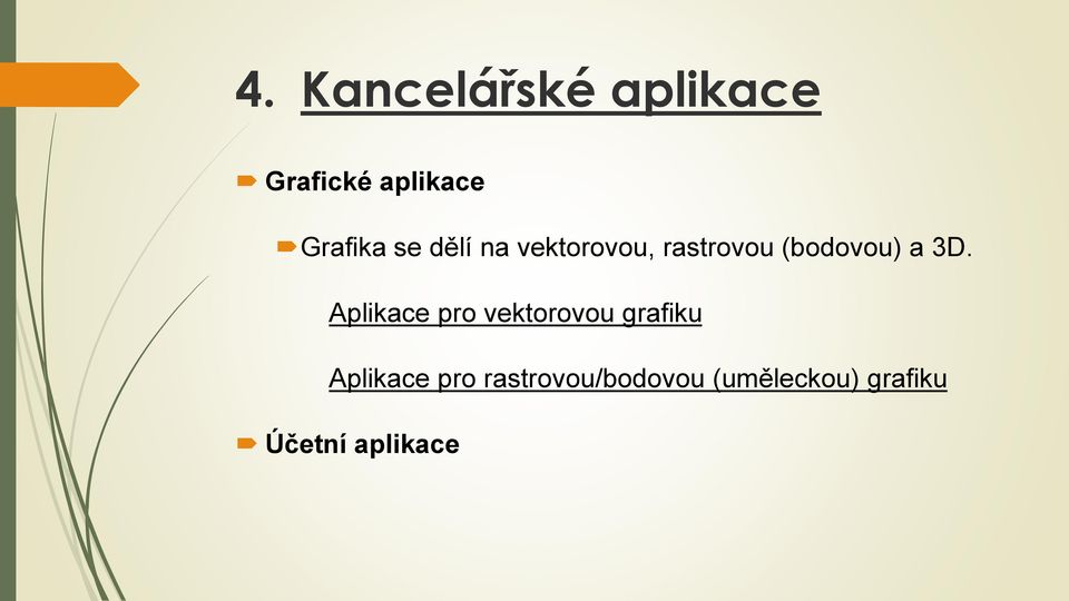 Aplikace pro vektorovou grafiku Aplikace pro