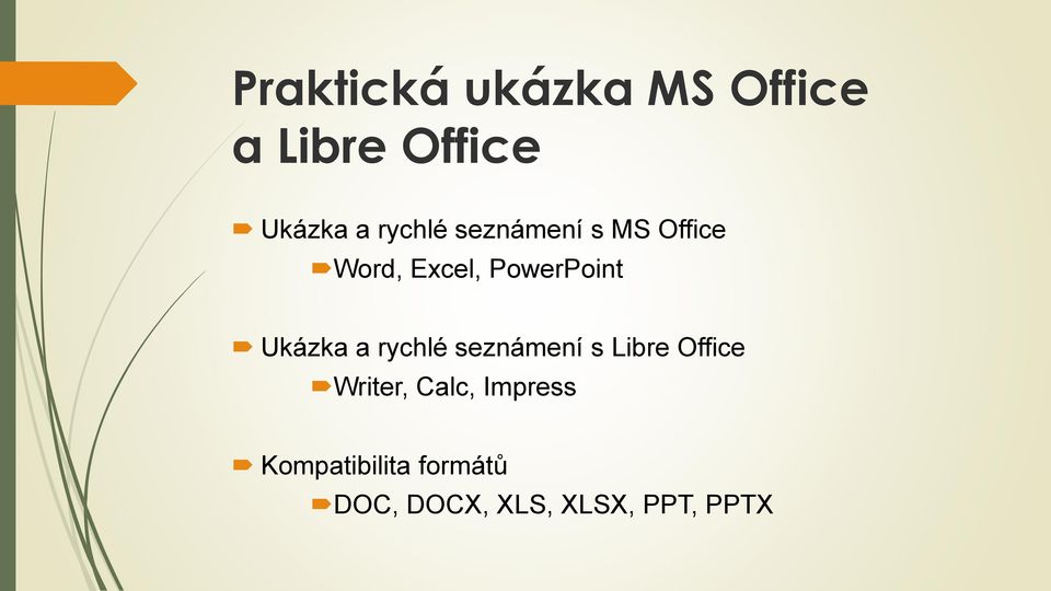 Ukázka a rychlé seznámení s Libre Office Writer, Calc,