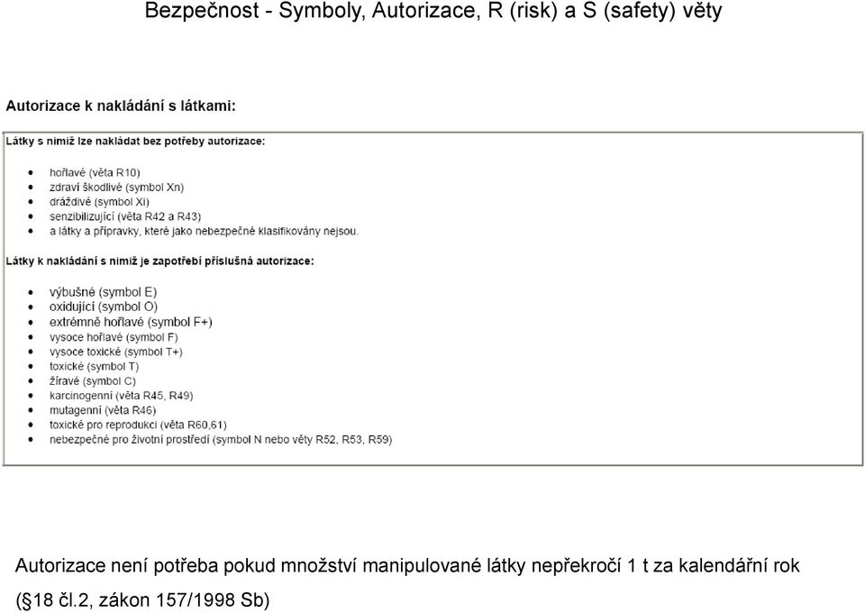 množství manipulované látky nepřekročí 1 t za