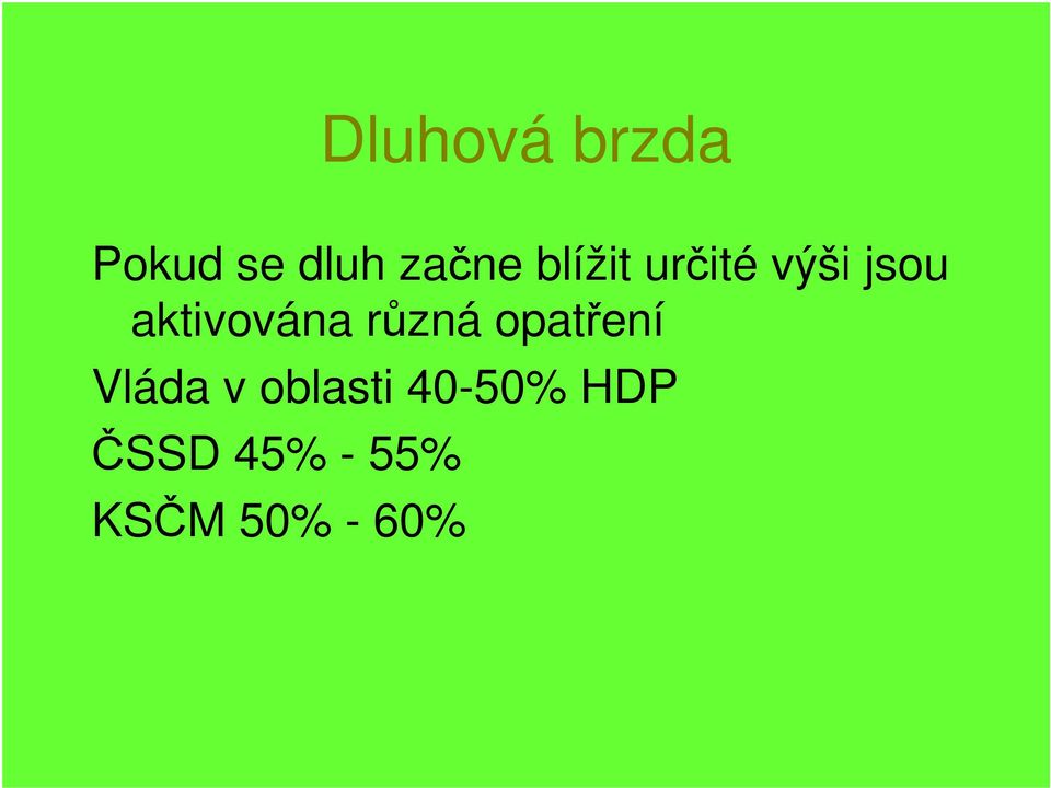 různá opatření Vláda v oblasti