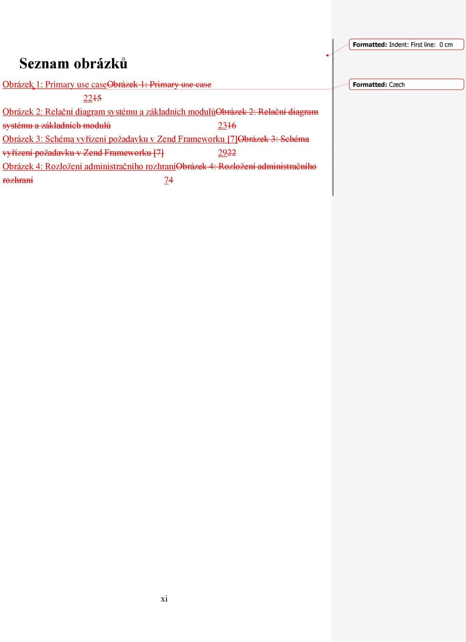 v Zend Frameworku [7]Obrázek 3: Schéma vyřízení požadavku v Zend Frameworku [7] 2922 Obrázek 4: Rozložení