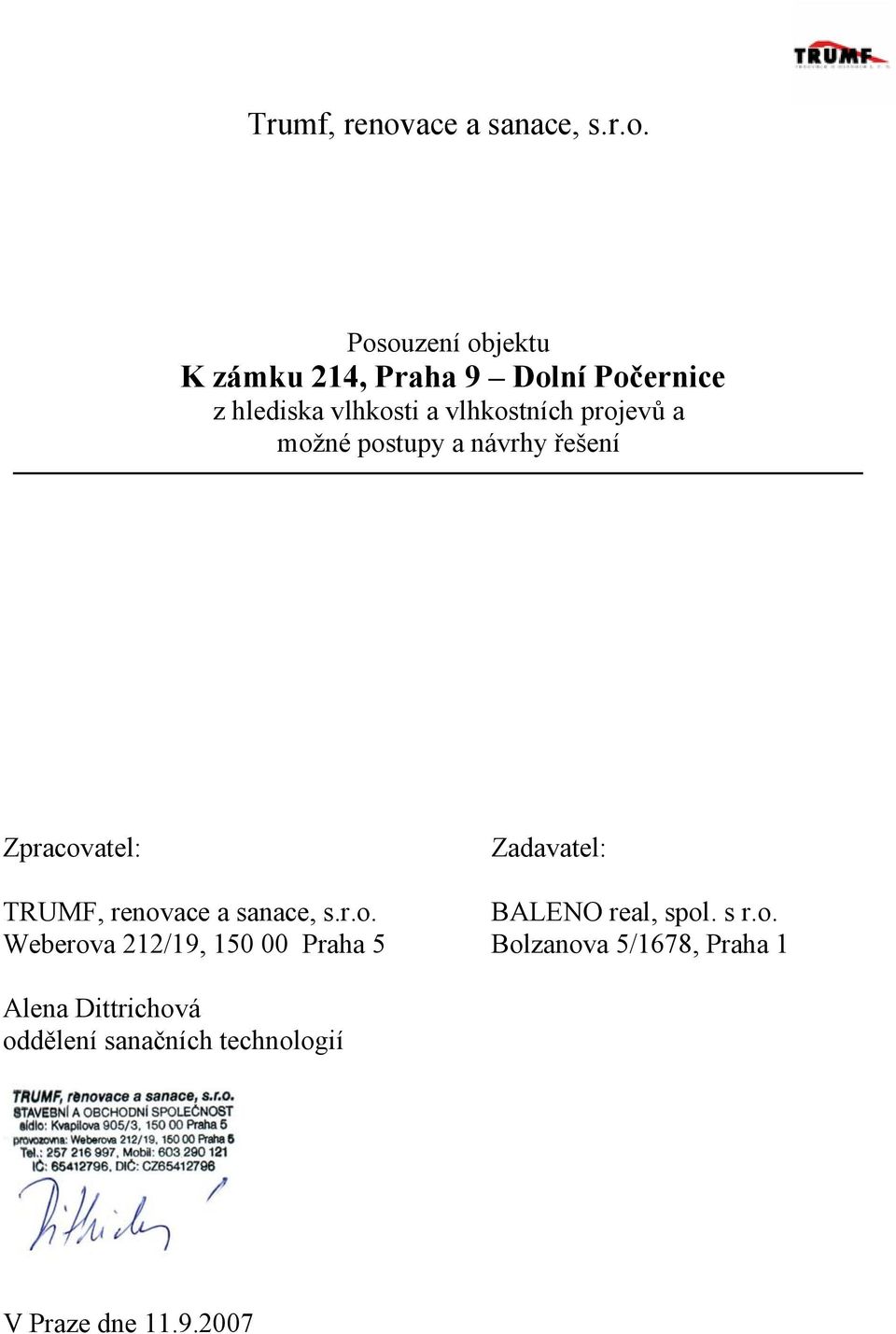 Posouzení objektu K zámku 214, Praha 9 Dolní Počernice z hlediska vlhkosti a vlhkostních