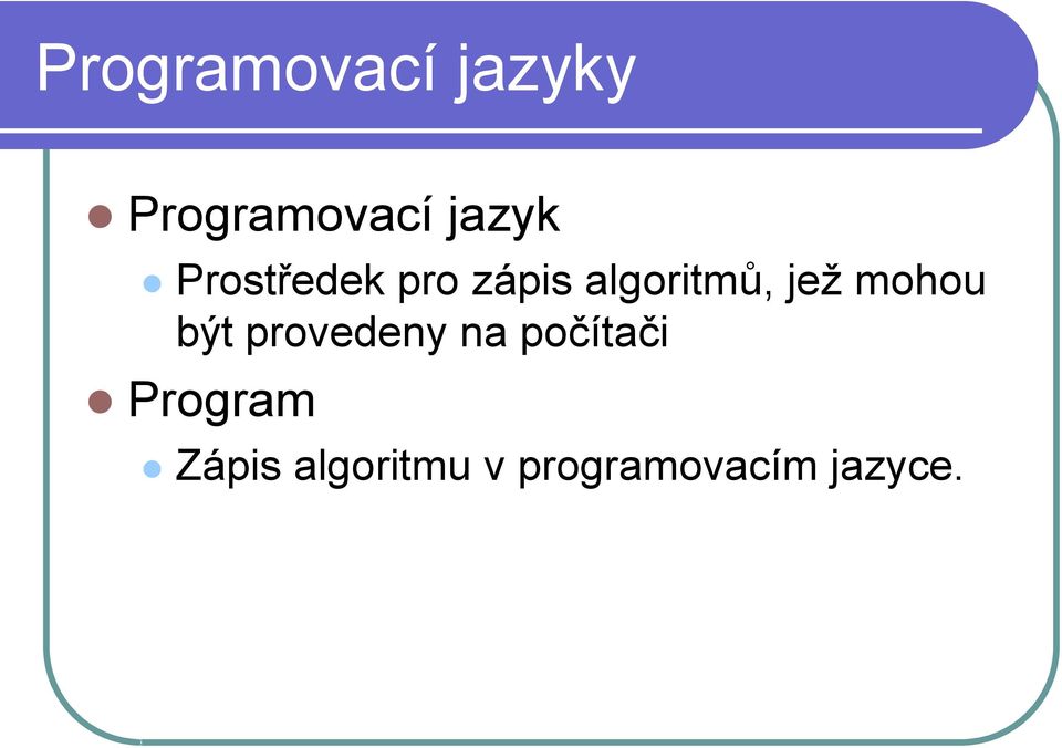 mohou být provedeny na počítači