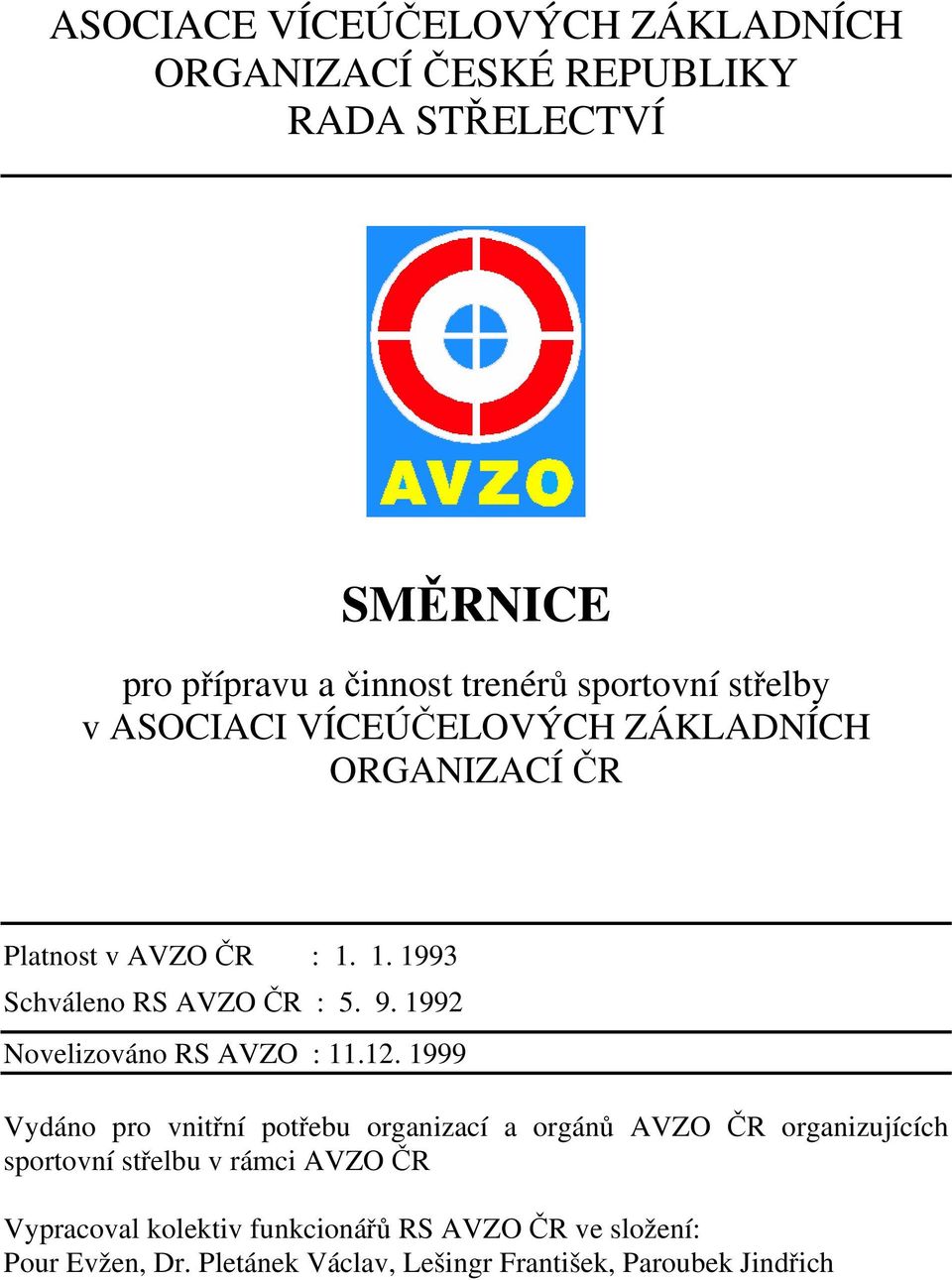1992 Novelizováno RS AVZO : 11.12.