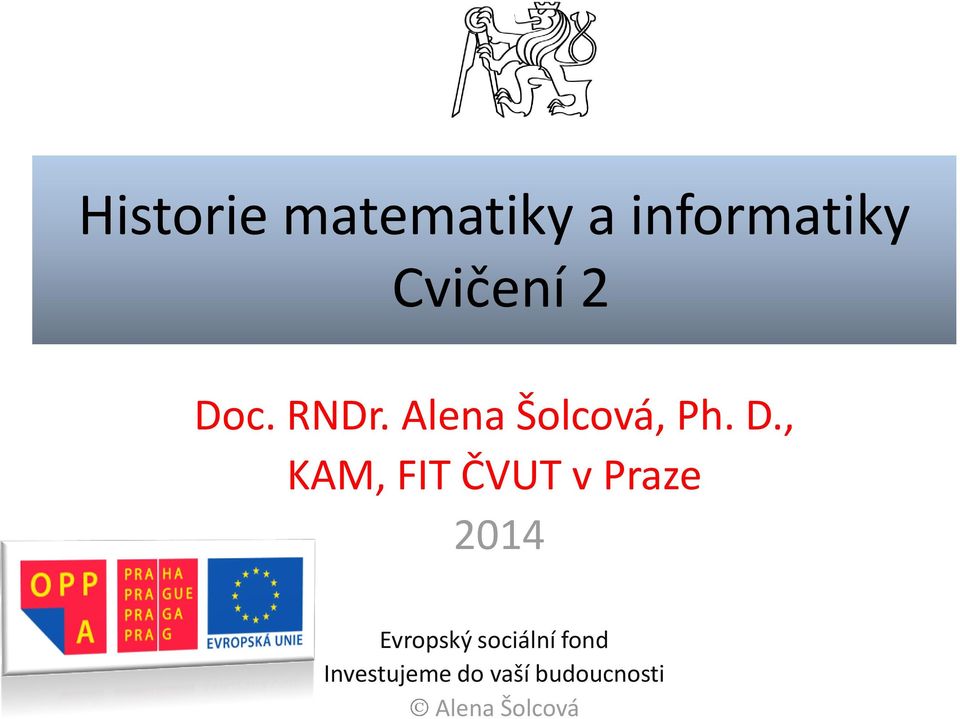 , KAM, FIT ČVUT v Praze 2014 Evropský