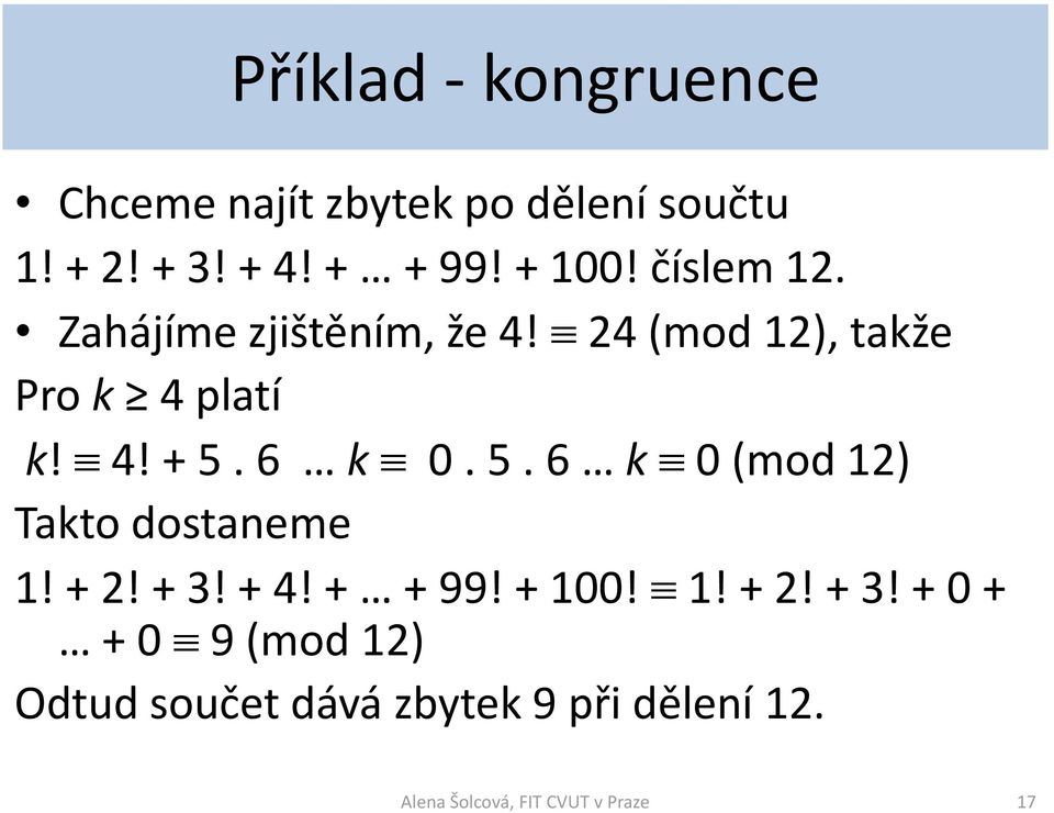 6 k 0. 5. 6 k 0 (mod 12) Takto dostaneme 1! + 2! + 3!