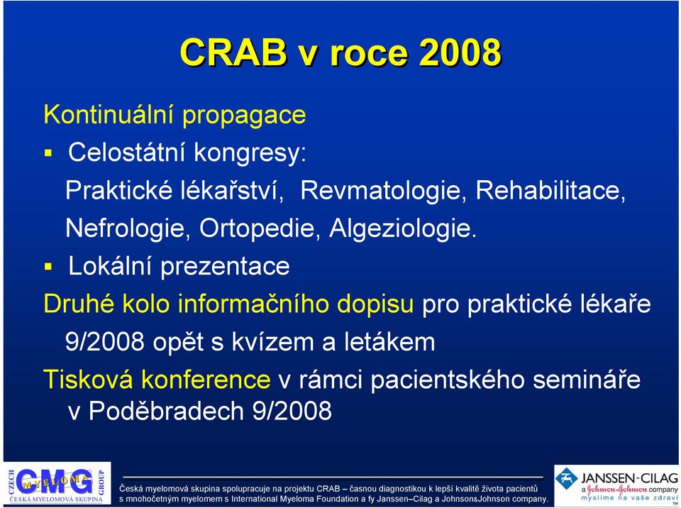 Lokální prezentace Druhé kolo informačního dopisu pro praktické lékaře 9/2008