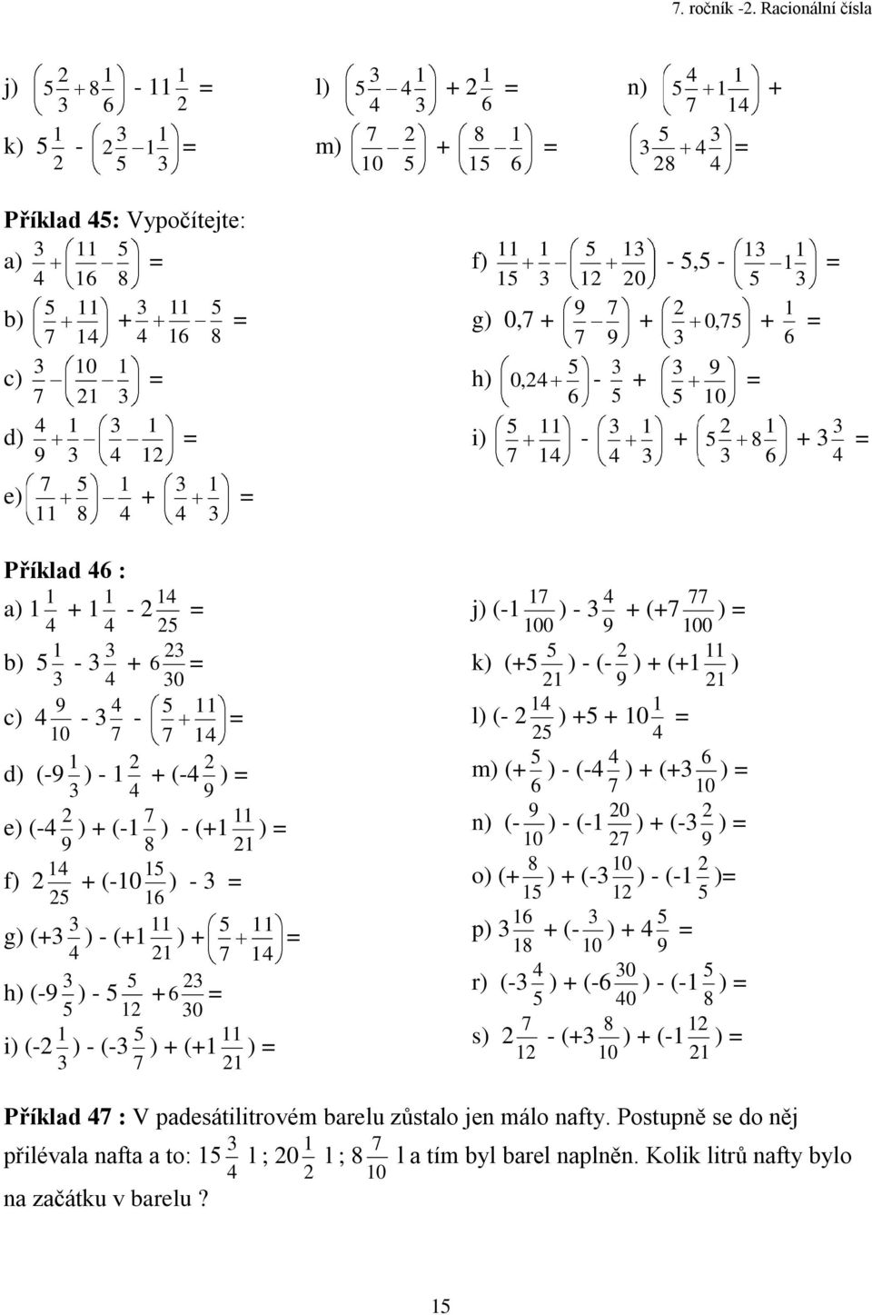 (-0 ) - f) 0 - - g) 0 + + 0 + h) 0 - + 0 i) - + + j) (- ) - + (+00 ) 00 k) (+ ) - (- ) + (+ ) l) (- ) + + 0 m) (+ ) - (- ) + (+ 0 ) 0 n) (- ) - (- ) + (- ) 0 0