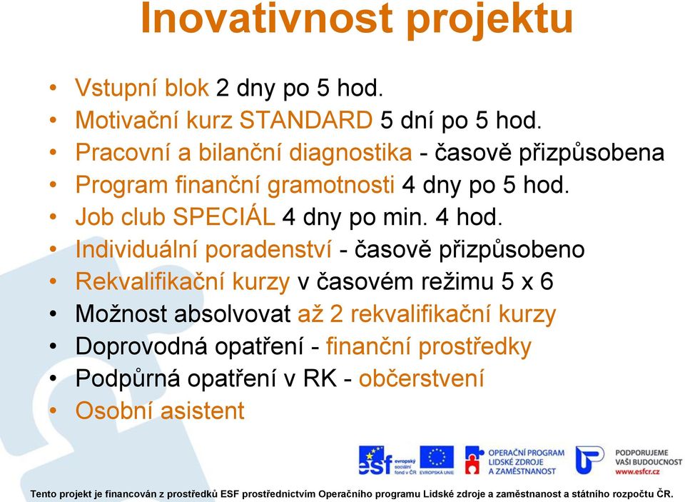 Job club SPECIÁL 4 dny po min. 4 hod.