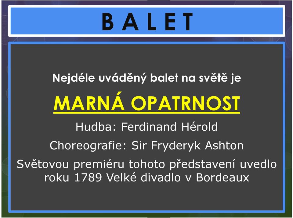 Choreografie: Sir Fryderyk Ashton Světovou