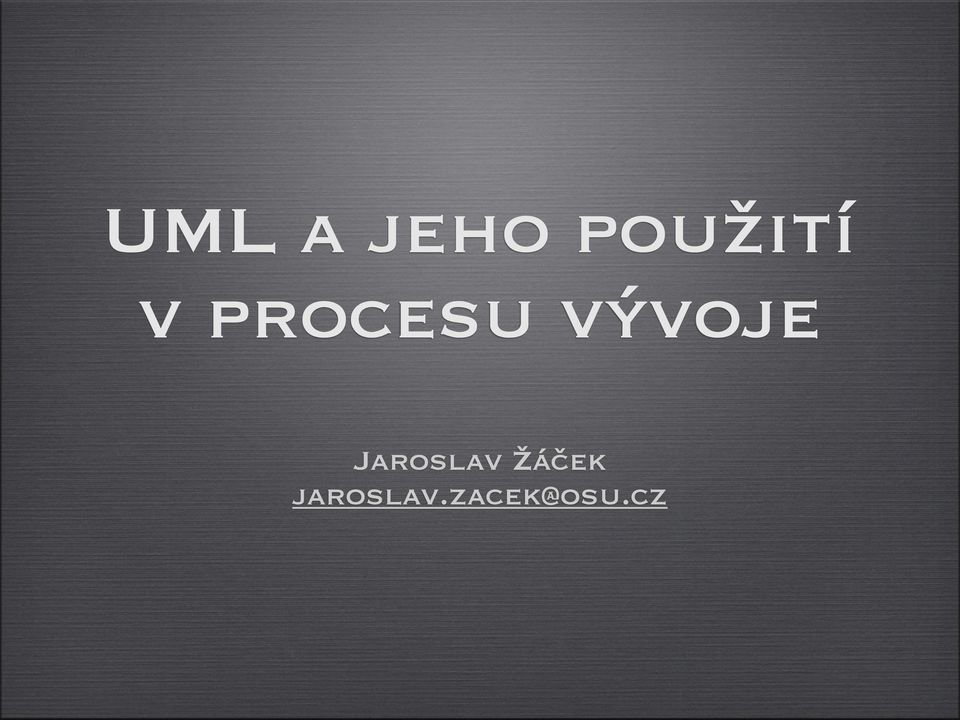 vývoje Jaroslav