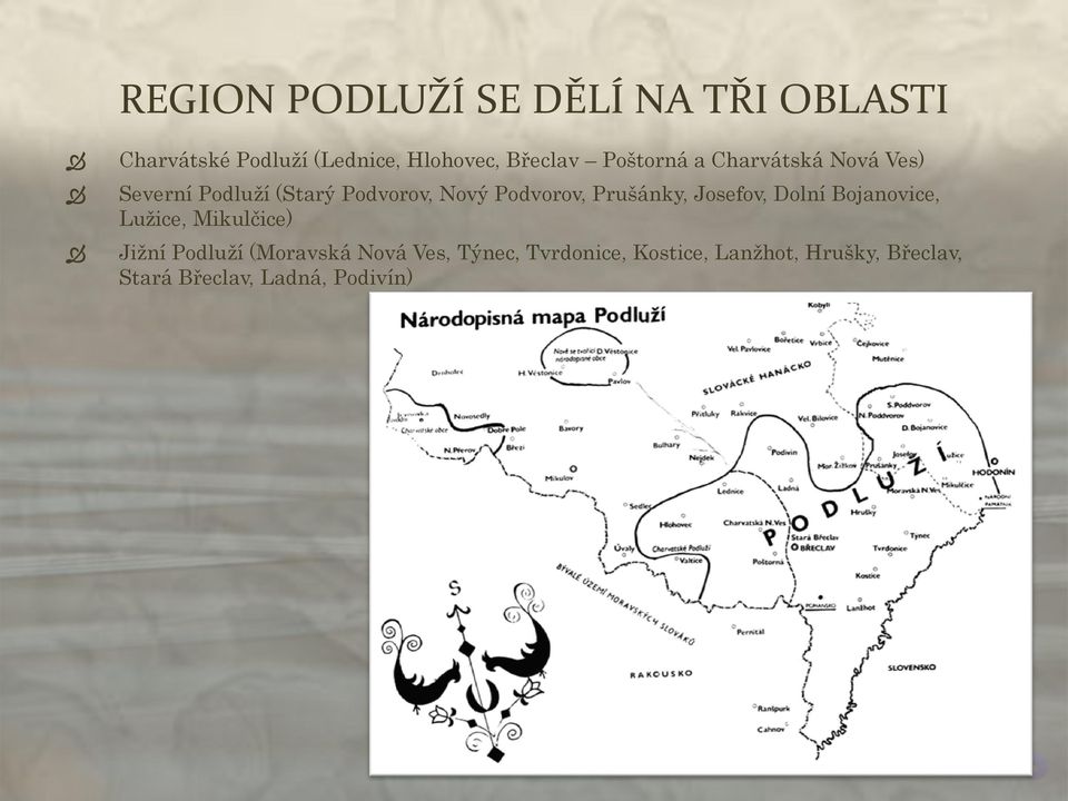 Prušánky, Josefov, Dolní Bojanovice, Lužice, Mikulčice) Jižní Podluží (Moravská Nová