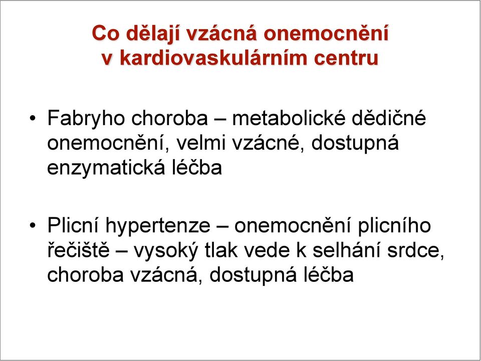 enzymatická léčba Plicní hypertenze onemocnění plicního řečiště