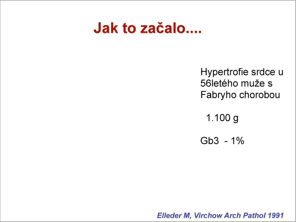 56letého muže s Fabryho