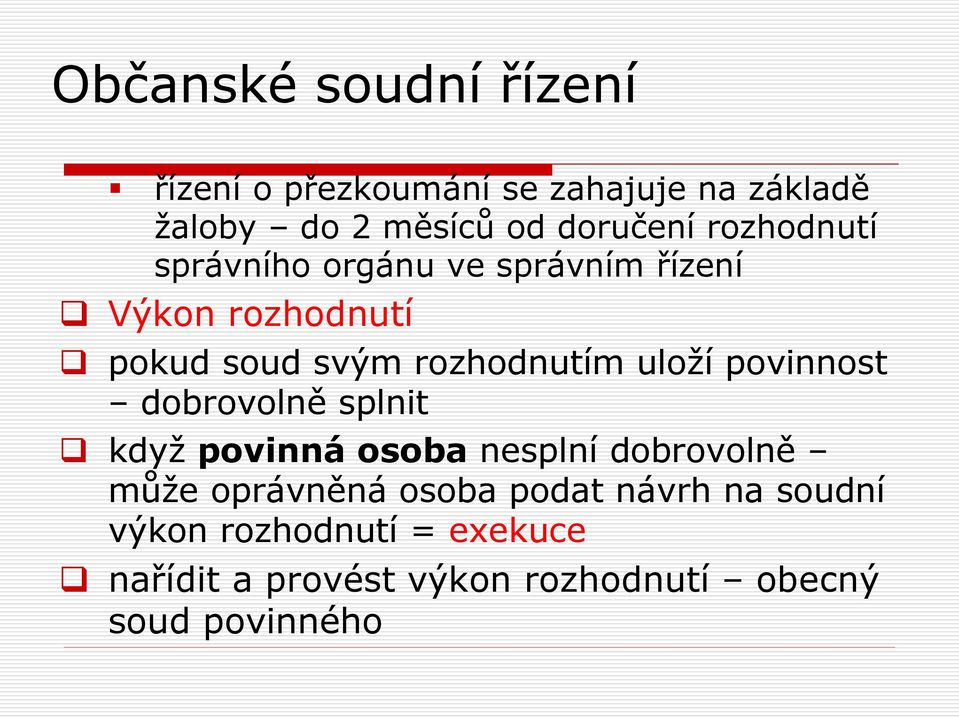 povinnost dobrovolně splnit když povinná osoba nesplní dobrovolně může oprávněná osoba