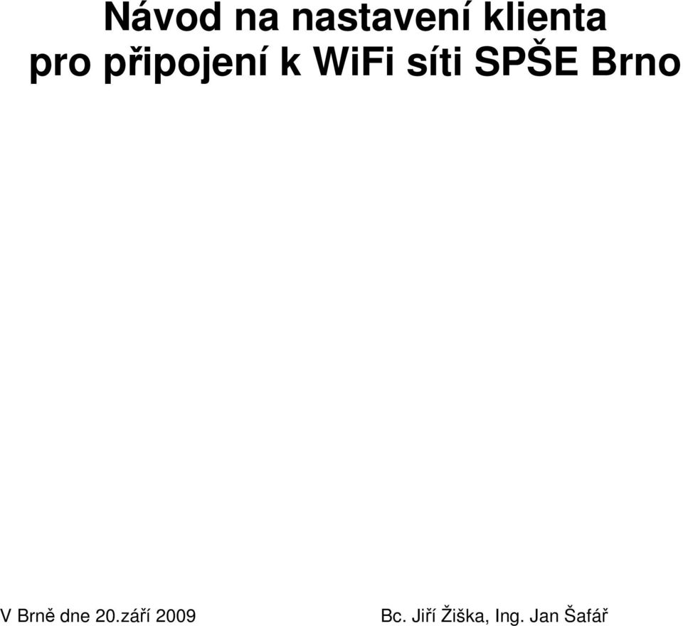 SPŠE Brno V Brně dne 20.