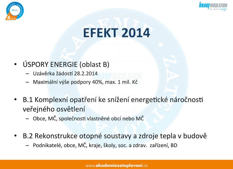 1 Komplexní opatření ke snížení energe/cké náročnos/ veřejného osvětlení Obce, MČ,