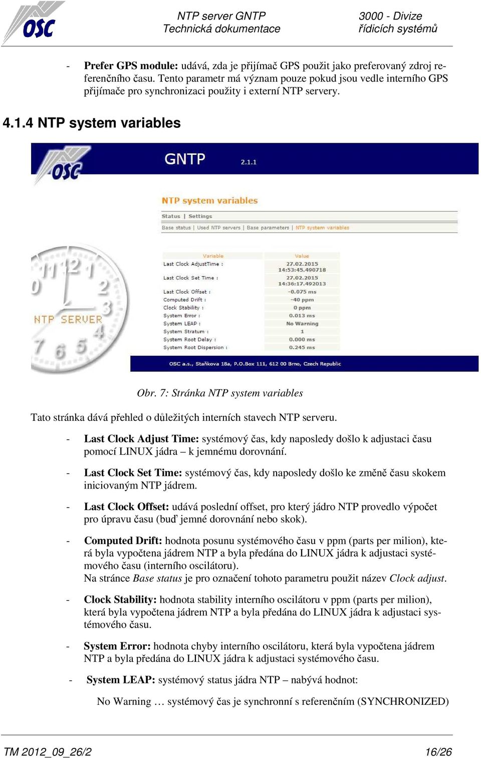 7: Stránka NTP system variables Tato stránka dává přehled o důležitých interních stavech NTP serveru.
