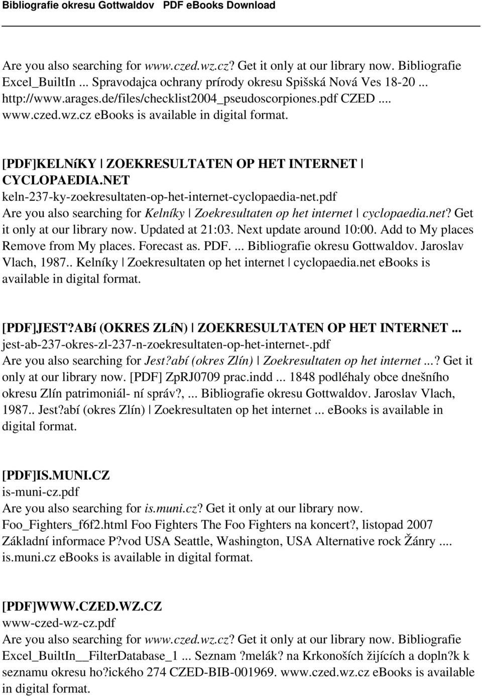 pdf Are you also searching for Kelníky Zoekresultaten op het internet cyclopaedia.net? Get it only at our library now. Updated at 21:03. Next update around 10:00.