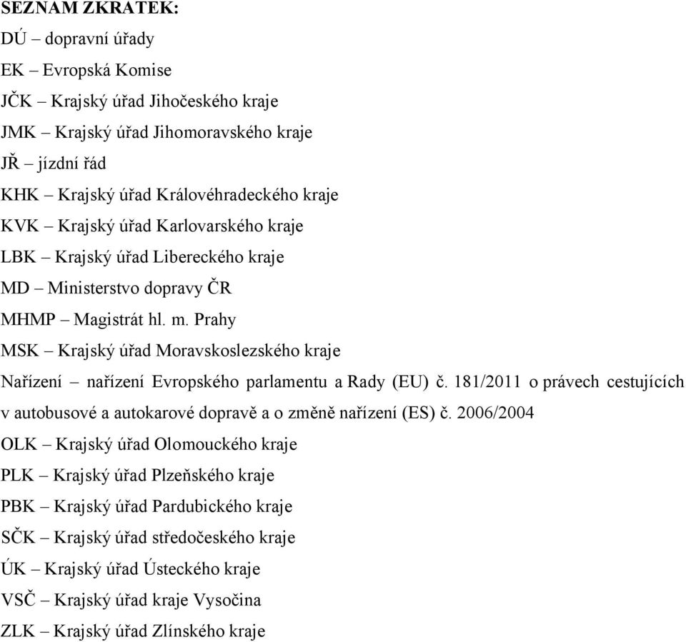 Prahy MSK Krajský úřad Moravskoslezského kraje Nařízení nařízení Evropského parlamentu a Rady (EU) č.