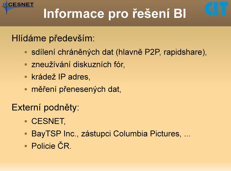 diskuzních fór, krádež IP adres, měření přenesených dat,