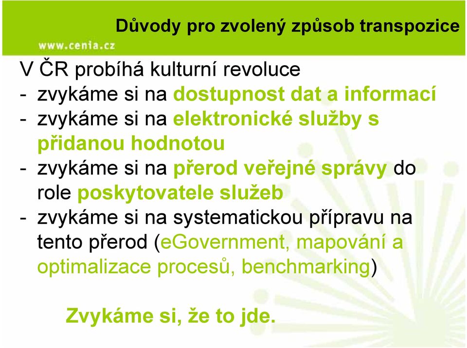 si na přerod veřejné správy do role poskytovatele služeb - zvykáme si na systematickou