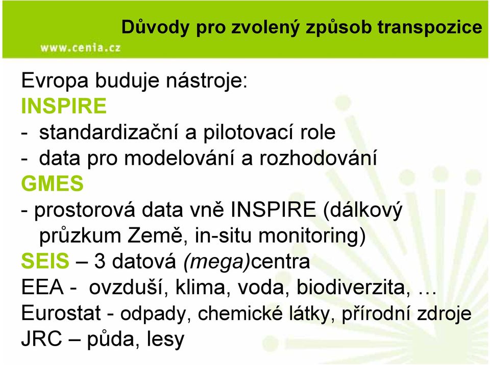 (dálkový průzkum Země, in-situ monitoring) SEIS 3 datová (mega)centra EEA - ovzduší,