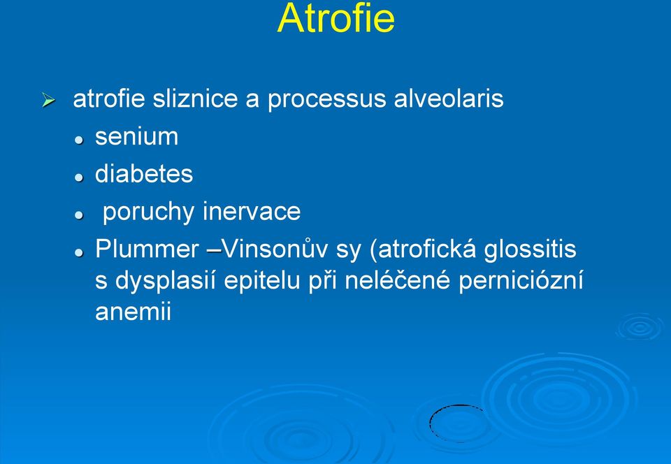 Plummer Vinsonův sy (atrofická glossitis s