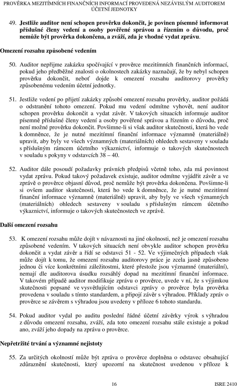 vhodné vydat zprávu. Omezení rozsahu způsobené vedením 50.