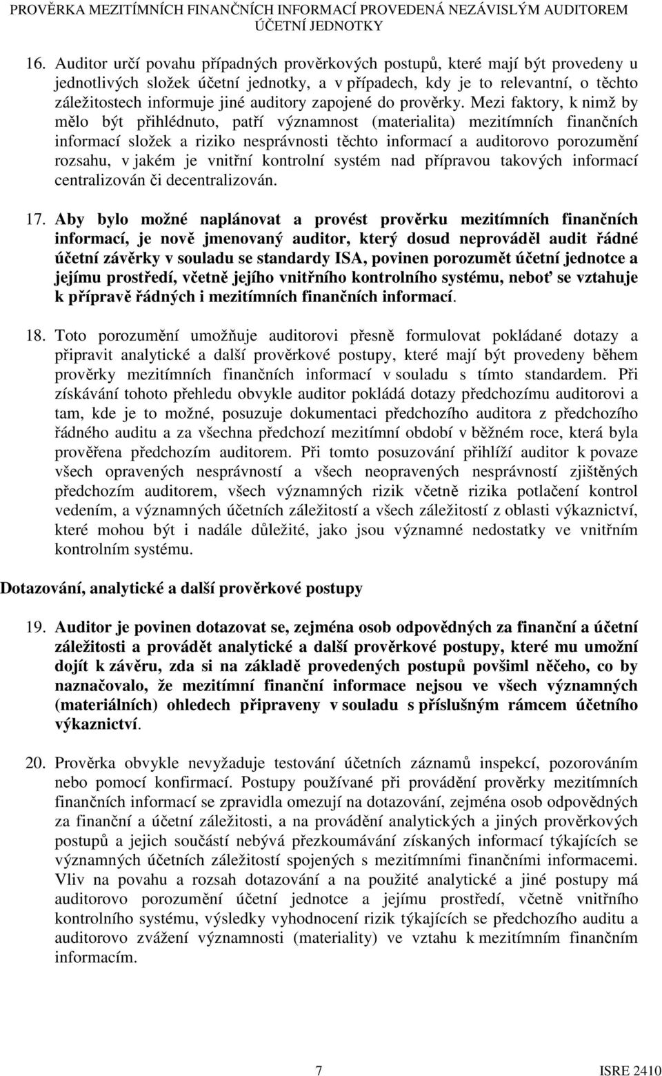 auditory zapojené do prověrky.