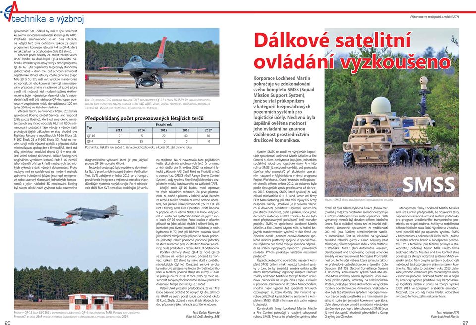 Koncem první dekády 21. století začalo velení USAF hledat za dosluhující QF-4 adekvátní náhradu.