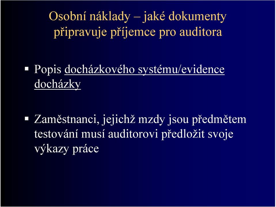 docházky Zaměstnanci, jejichž mzdy jsou předmětem