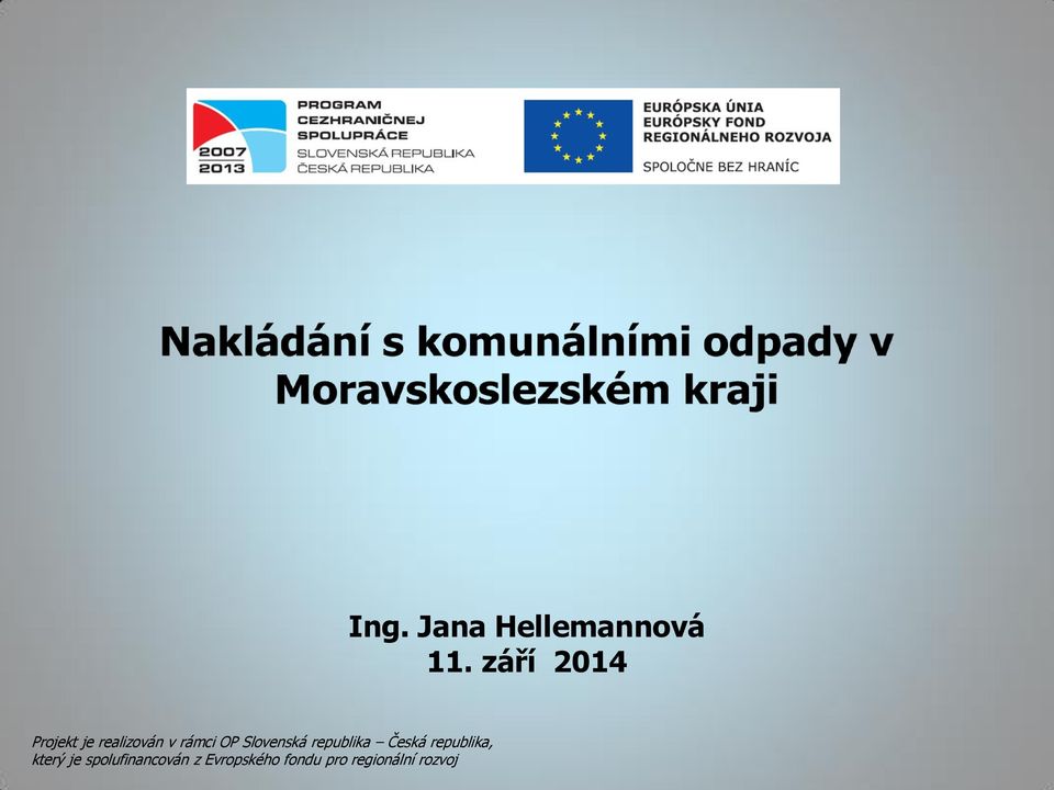 spolufinancován z Evropského fondu pro