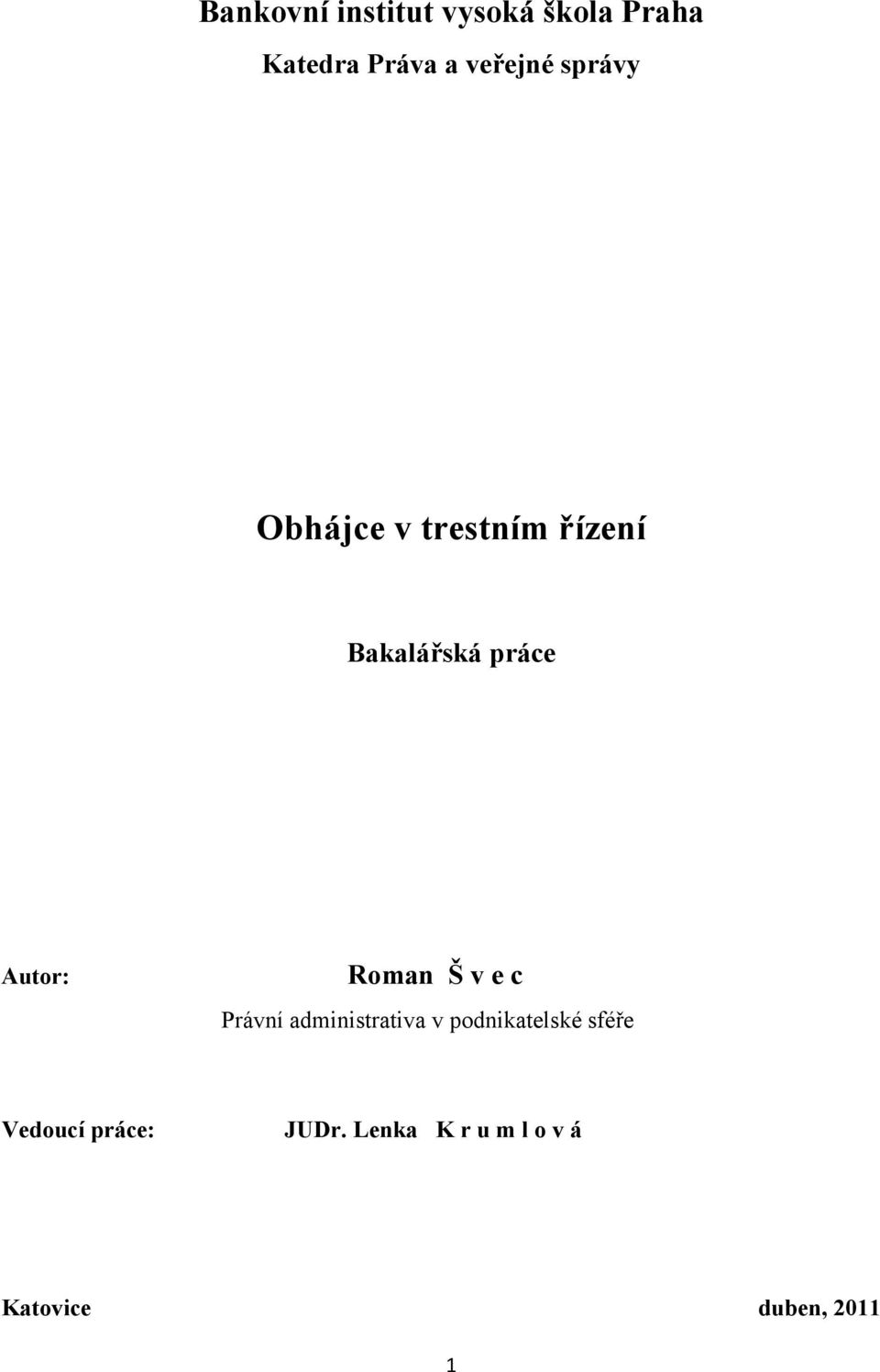 Roman Š v e c Právní administrativa v podnikatelské sféře