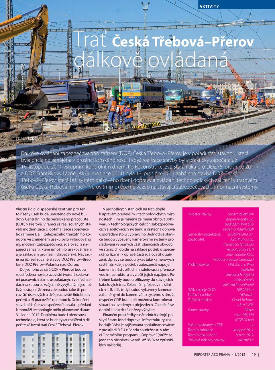 prosince 2011) a DOZ Františkovy Lázně Aš (9. prosince 2011) byla 13.