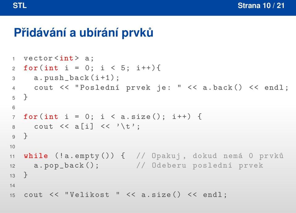 back () << endl ; 5 } 6 7 for ( int i = 0; i < a.