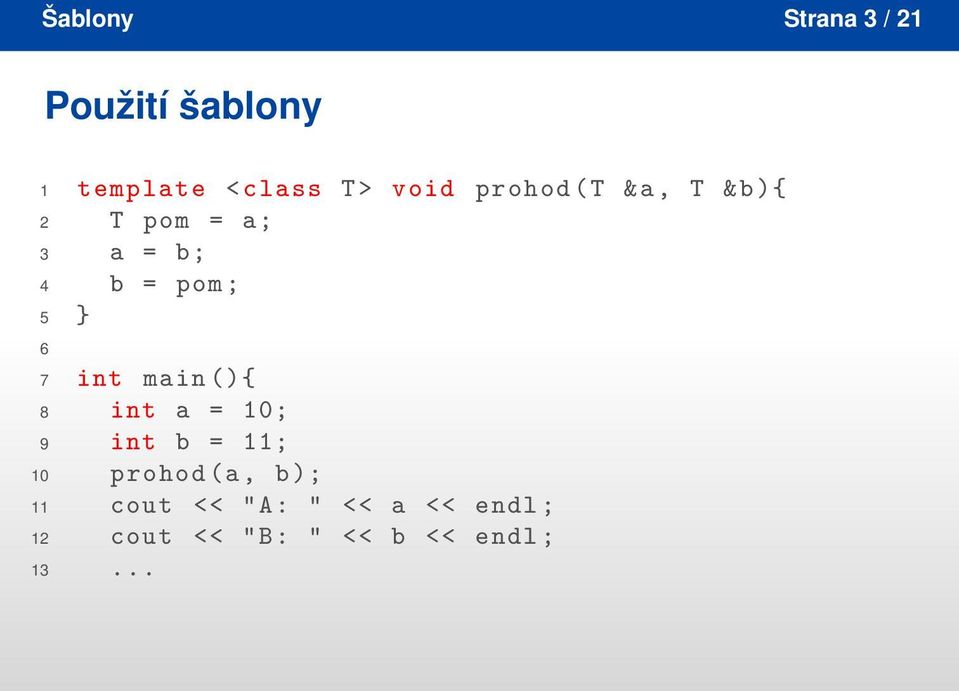 int main (){ 8 int a = 10; 9 int b = 11; 10 prohod (a, b); 11