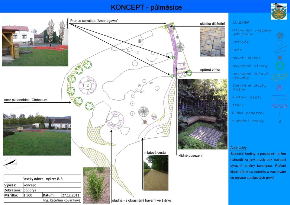 koncepce. Řešení klade důraz na estetiku a zachování co nejvíce současných prvků. Paseky náves - výkres č.