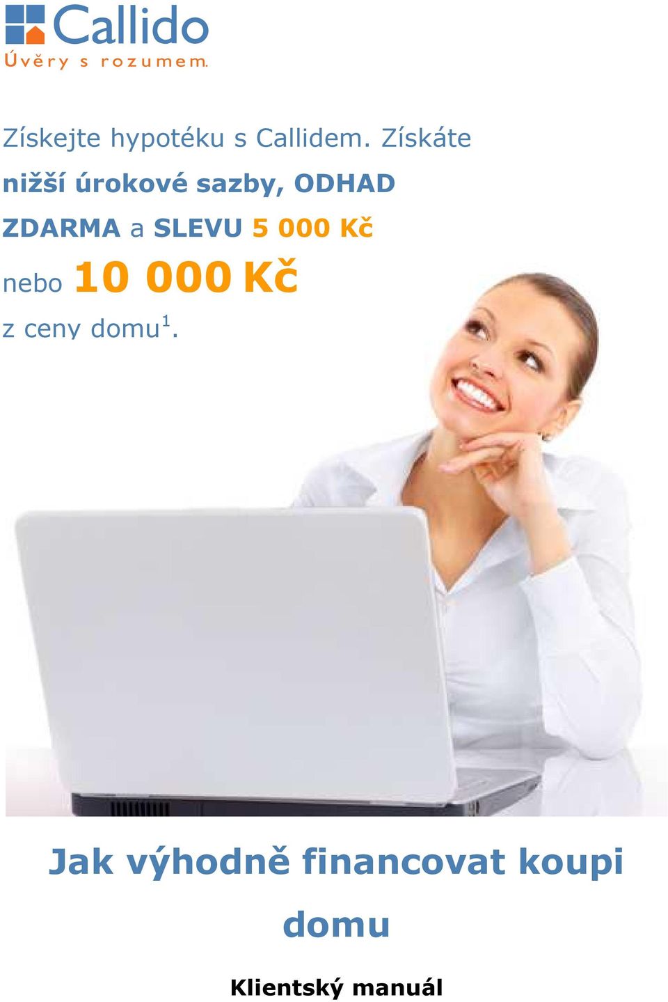 a SLEVU 5 000 Kč nebo 10 000 Kč z ceny