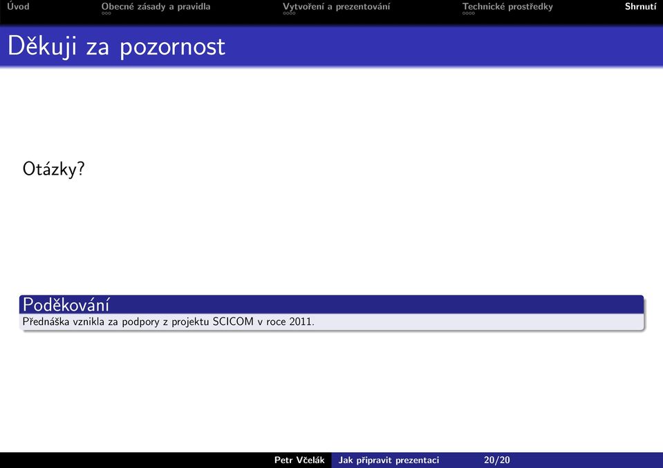 podpory z projektu SCICOM v roce