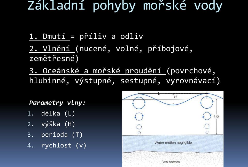 Oceánské a mořské proudění (povrchové, hlubinné, výstupné,