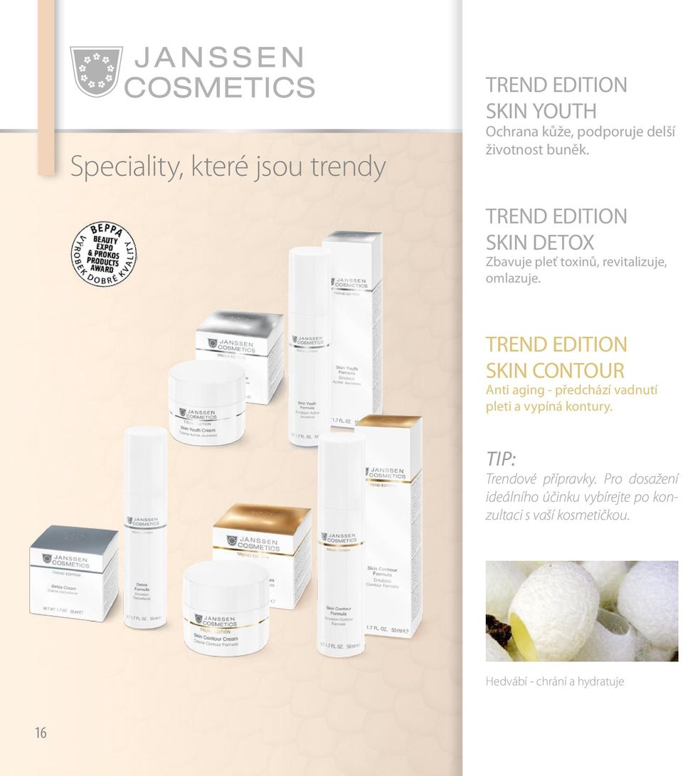 TREND EDITION SKIN CONTOUR Anti aging - předchází vadnutí pleti a vypíná kontury.