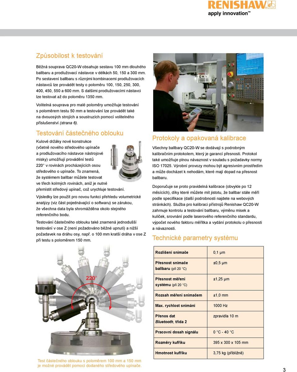 S dalšími prodlužovacími nástavci lze testovat až do poloměru 1350 mm.
